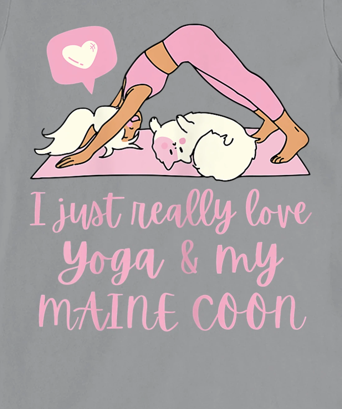Womens I Just Really Love Yoga And My Maine Coon Cat T-Shirt, Women T-Shirt