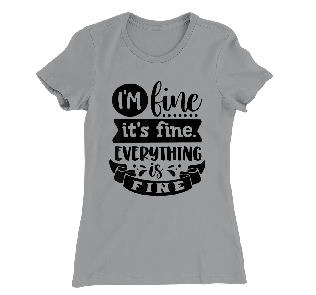 Womens I'm Fine It's Fine Everything is Fine Plus Size 2XL 3XL Tops T-Shirt, Kid T-Shirt and Women T-Shirt