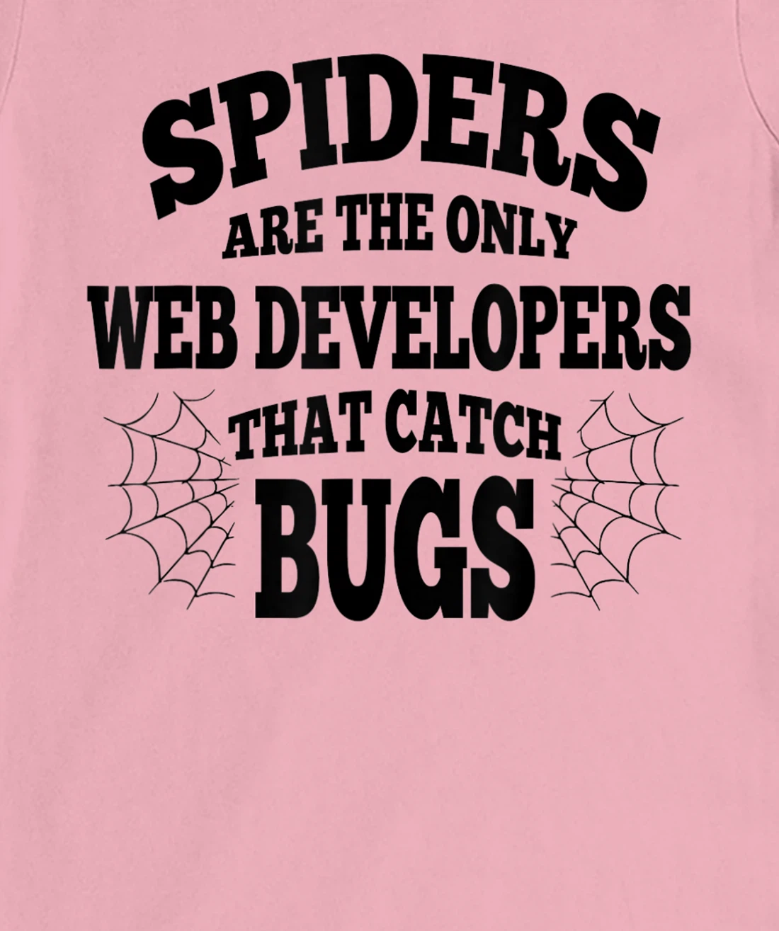 Womens Web Developers That Watch Bug Funny Programmer Coder Coding T-Shirt, Women T-Shirt