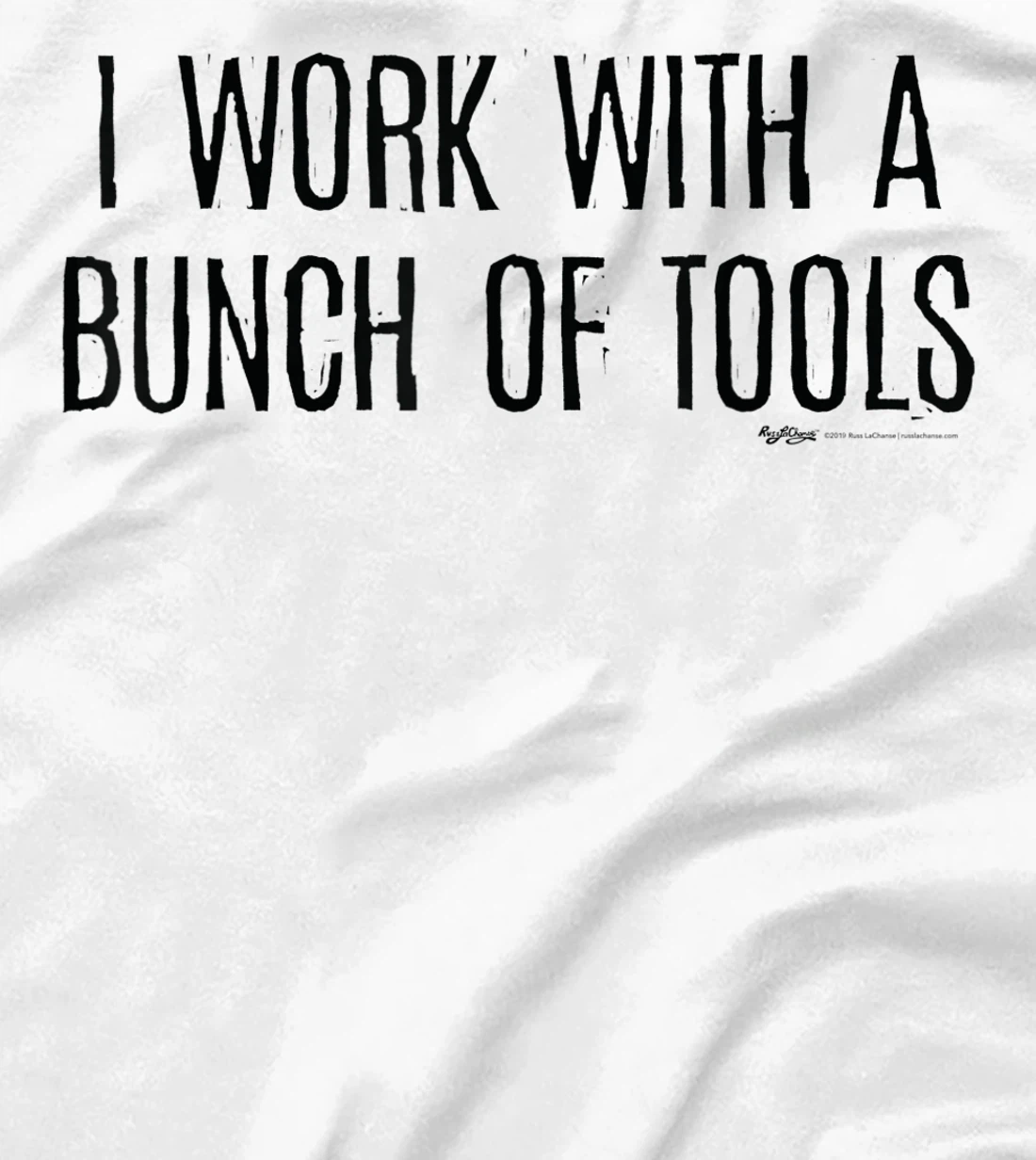 Womens I Work With A Bunch Of Tools Handyman and Carpenter T-Shirt, Women T-Shirt