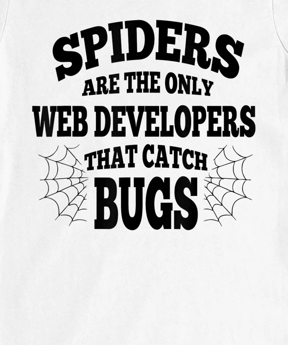 Womens Web Developers That Watch Bug Funny Programmer Coder Coding T-Shirt, Women T-Shirt