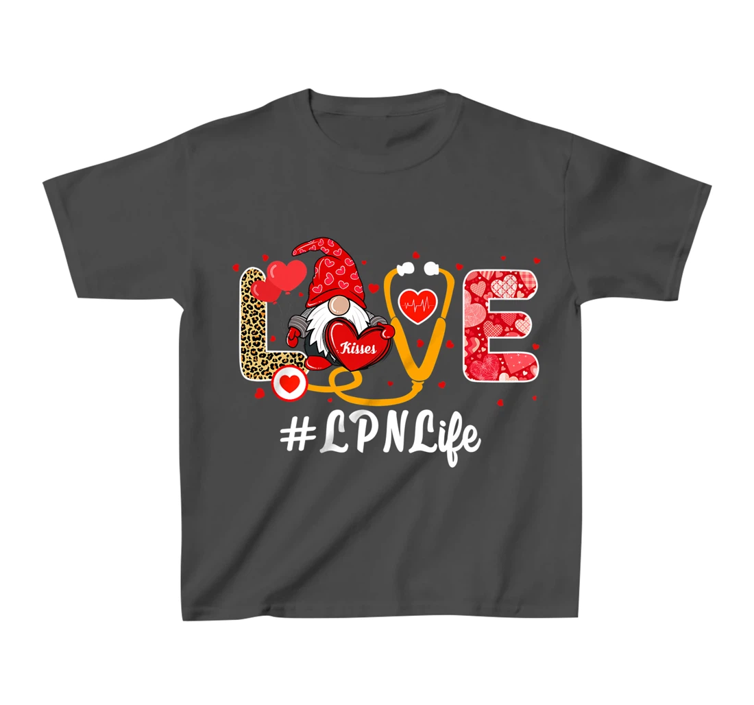 Love Nurse Life Valentine Day Nursing Funny LPN Nurse Gnome T-Shirt, Kid T-Shirt and Women T-Shirt