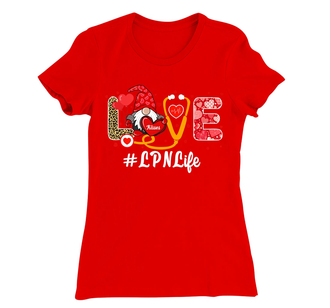 Love Nurse Life Valentine Day Nursing Funny LPN Nurse Gnome T-Shirt, Kid T-Shirt and Women T-Shirt
