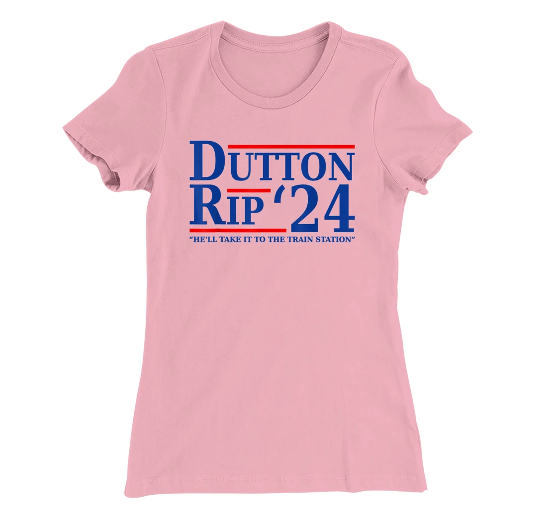 He’ll Take It To The Train Station - Dutton Rip 24 T-Shirt, Women T-Shirt
