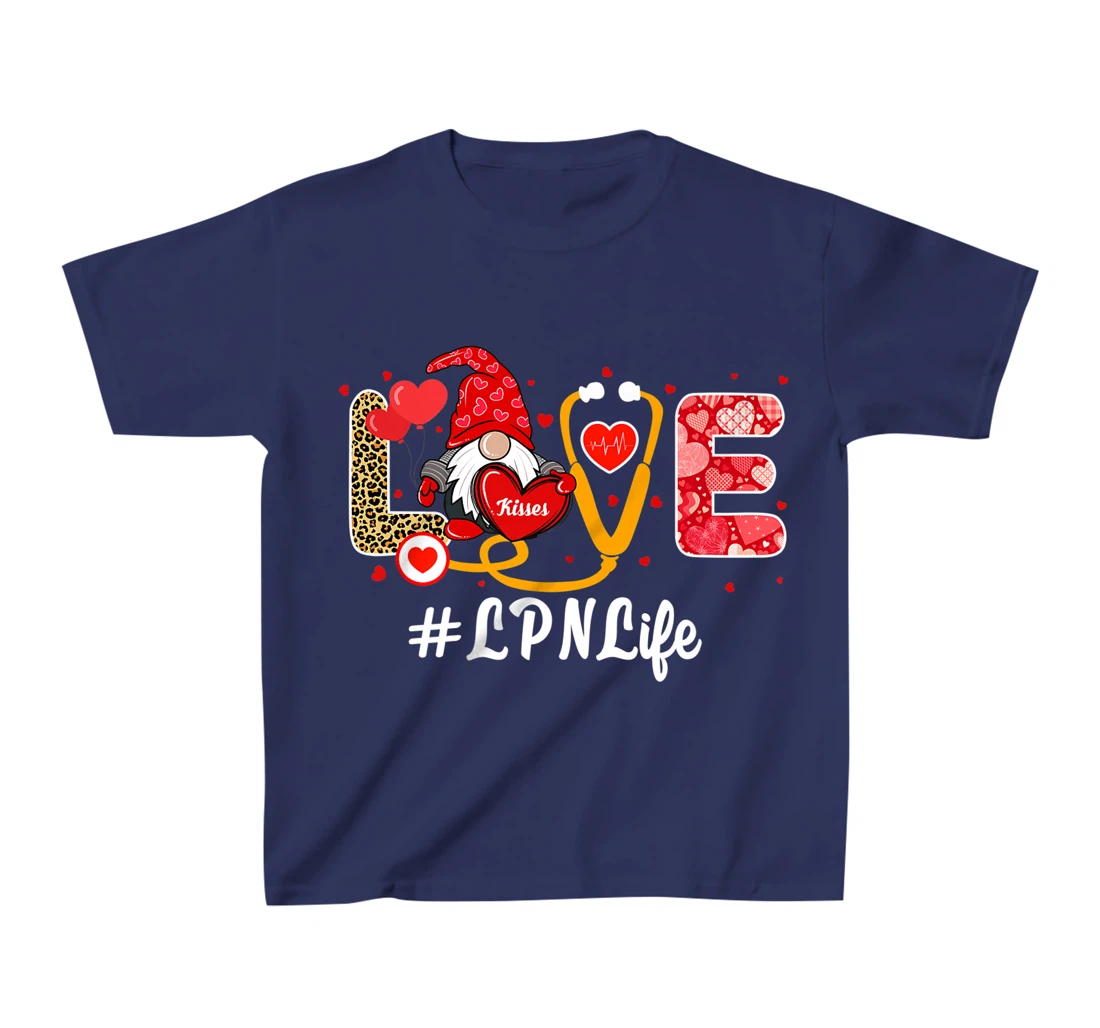 Love Nurse Life Valentine Day Nursing Funny LPN Nurse Gnome T-Shirt, Kid T-Shirt and Women T-Shirt