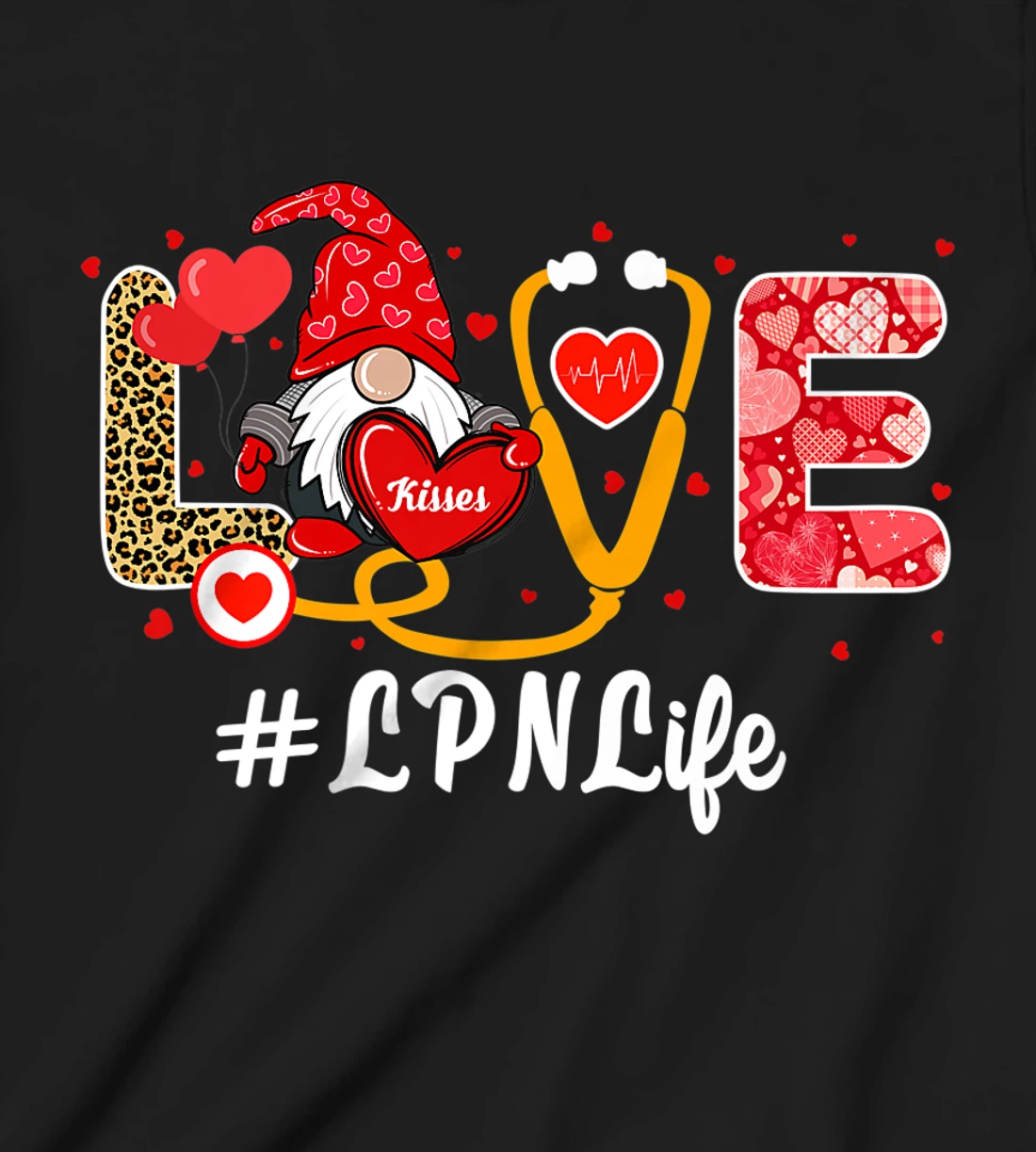 Love Nurse Life Valentine Day Nursing Funny LPN Nurse Gnome T-Shirt, Kid T-Shirt and Women T-Shirt