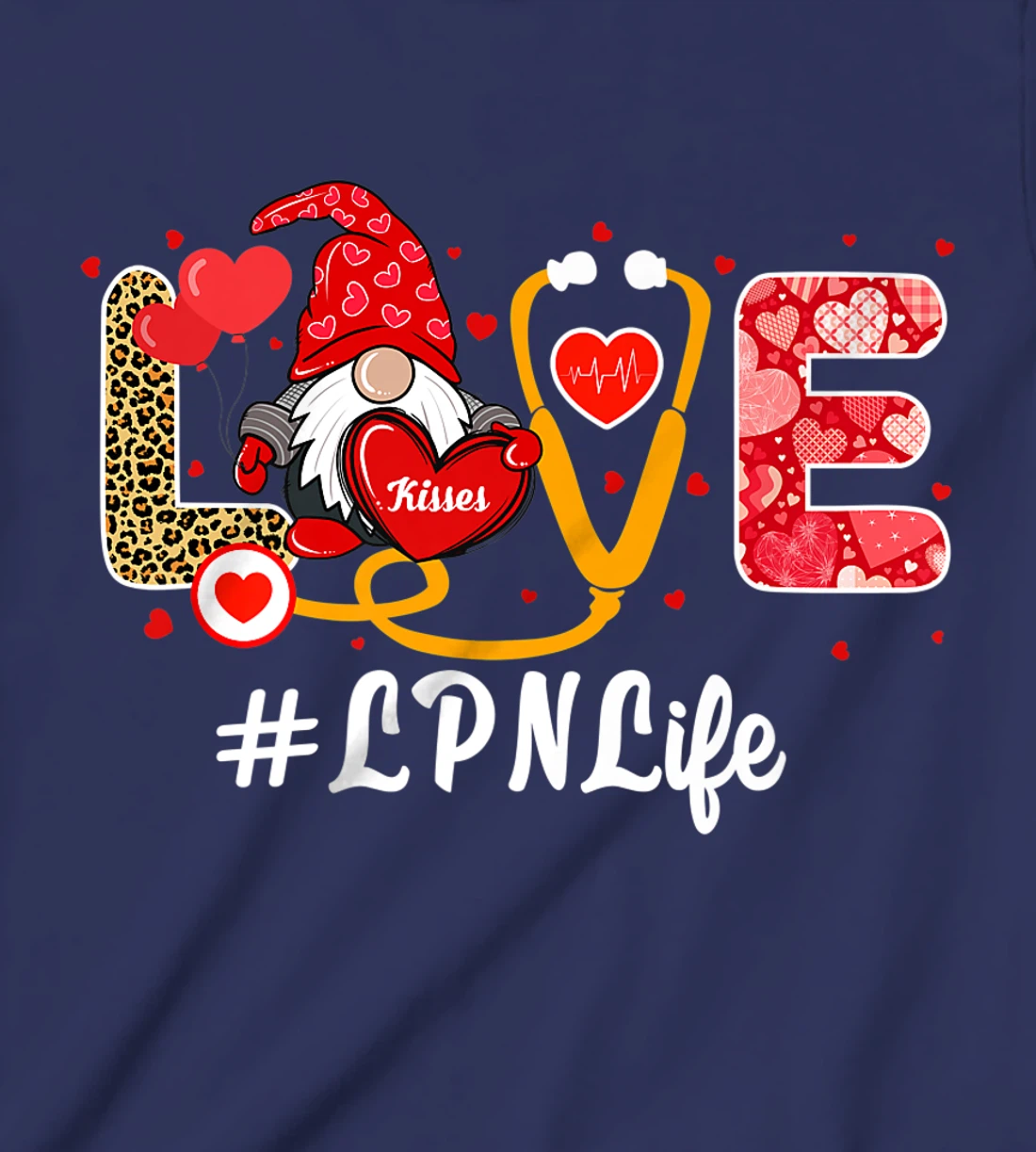 Love Nurse Life Valentine Day Nursing Funny LPN Nurse Gnome T-Shirt, Kid T-Shirt and Women T-Shirt