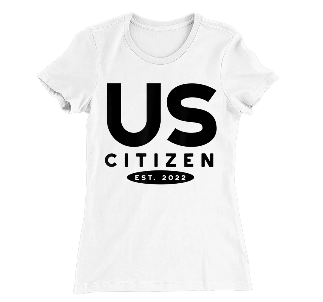 Womens US Citizen 2022, 2022 New US Citizenship T-Shirt, Kid T-Shirt and Women T-Shirt