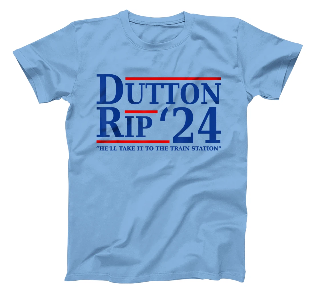He’ll Take It To The Train Station - Dutton Rip 24 T-Shirt, Women T-Shirt