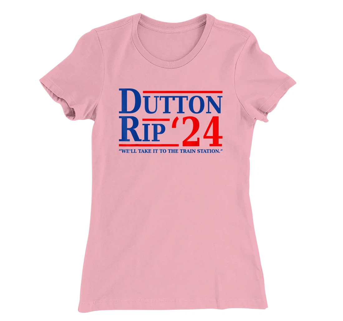 Dutton Rip 24 - We’ll Take It To The Train Station Dutton 24 T-Shirt, Women T-Shirt