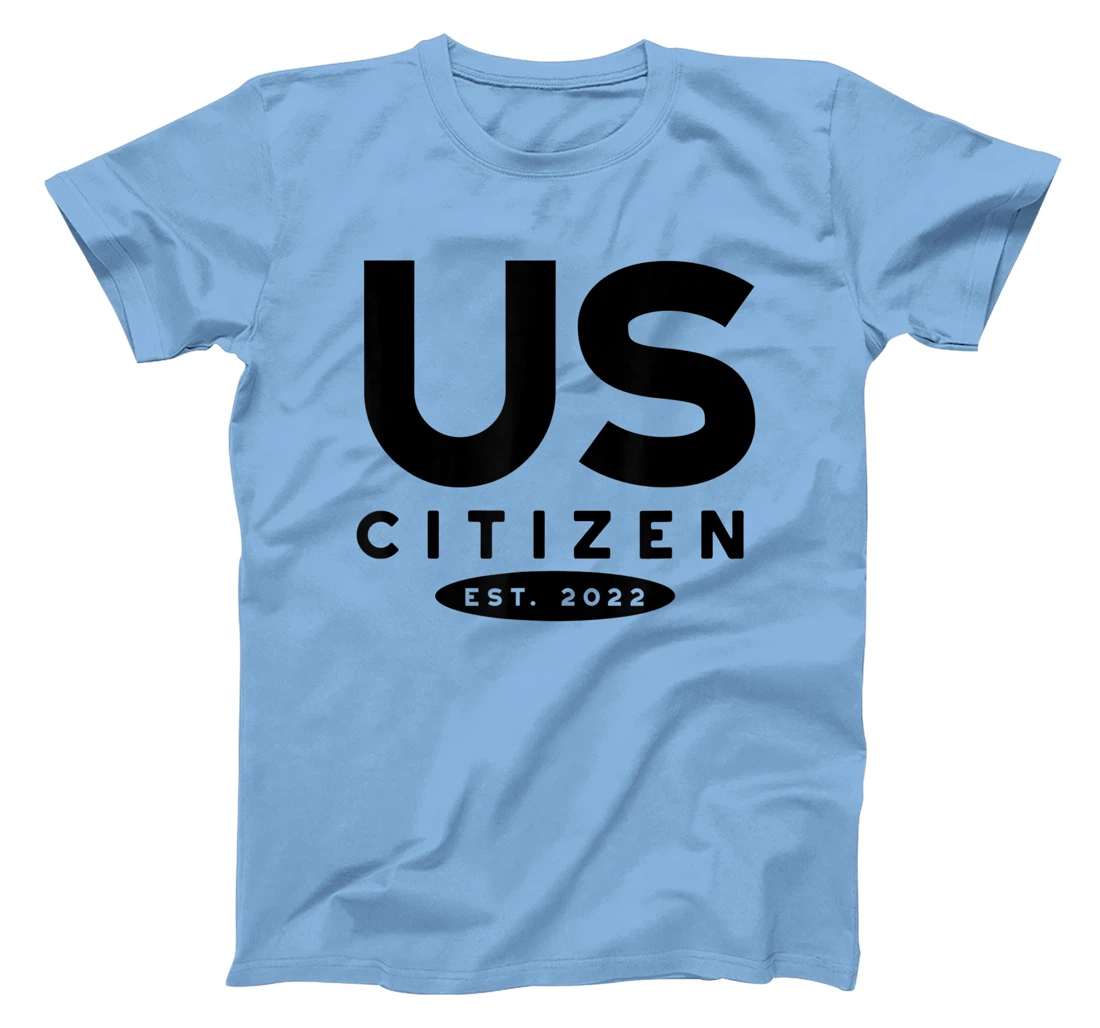 Womens US Citizen 2022, 2022 New US Citizenship T-Shirt, Kid T-Shirt and Women T-Shirt
