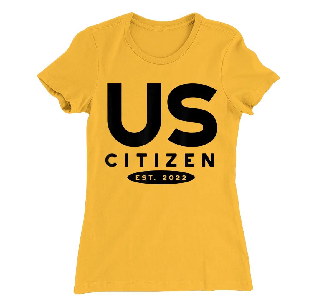 Womens US Citizen 2022, 2022 New US Citizenship T-Shirt, Kid T-Shirt and Women T-Shirt