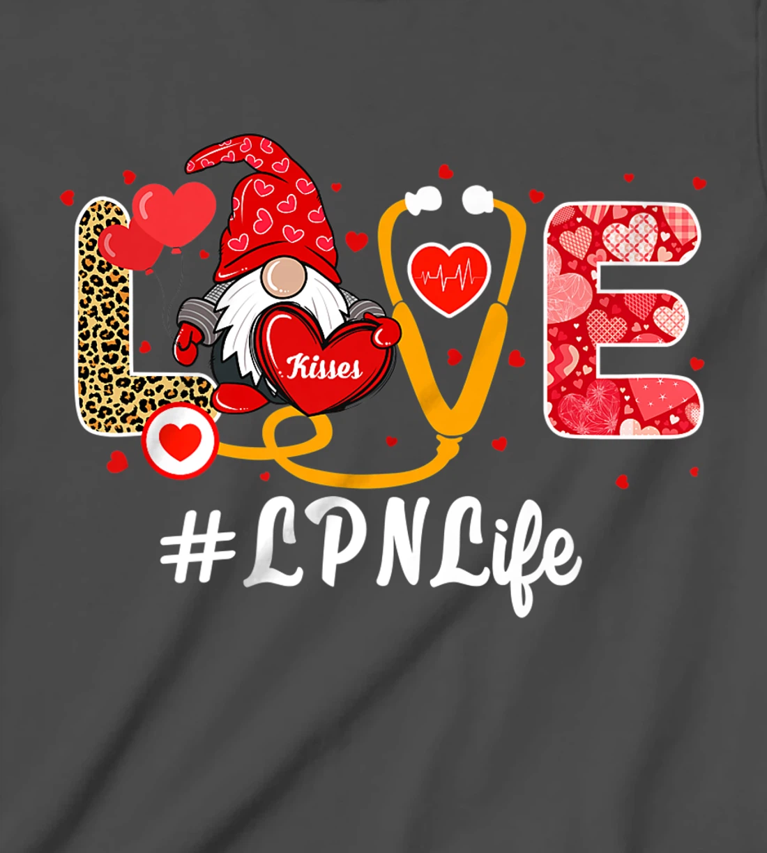 Love Nurse Life Valentine Day Nursing Funny LPN Nurse Gnome T-Shirt, Kid T-Shirt and Women T-Shirt