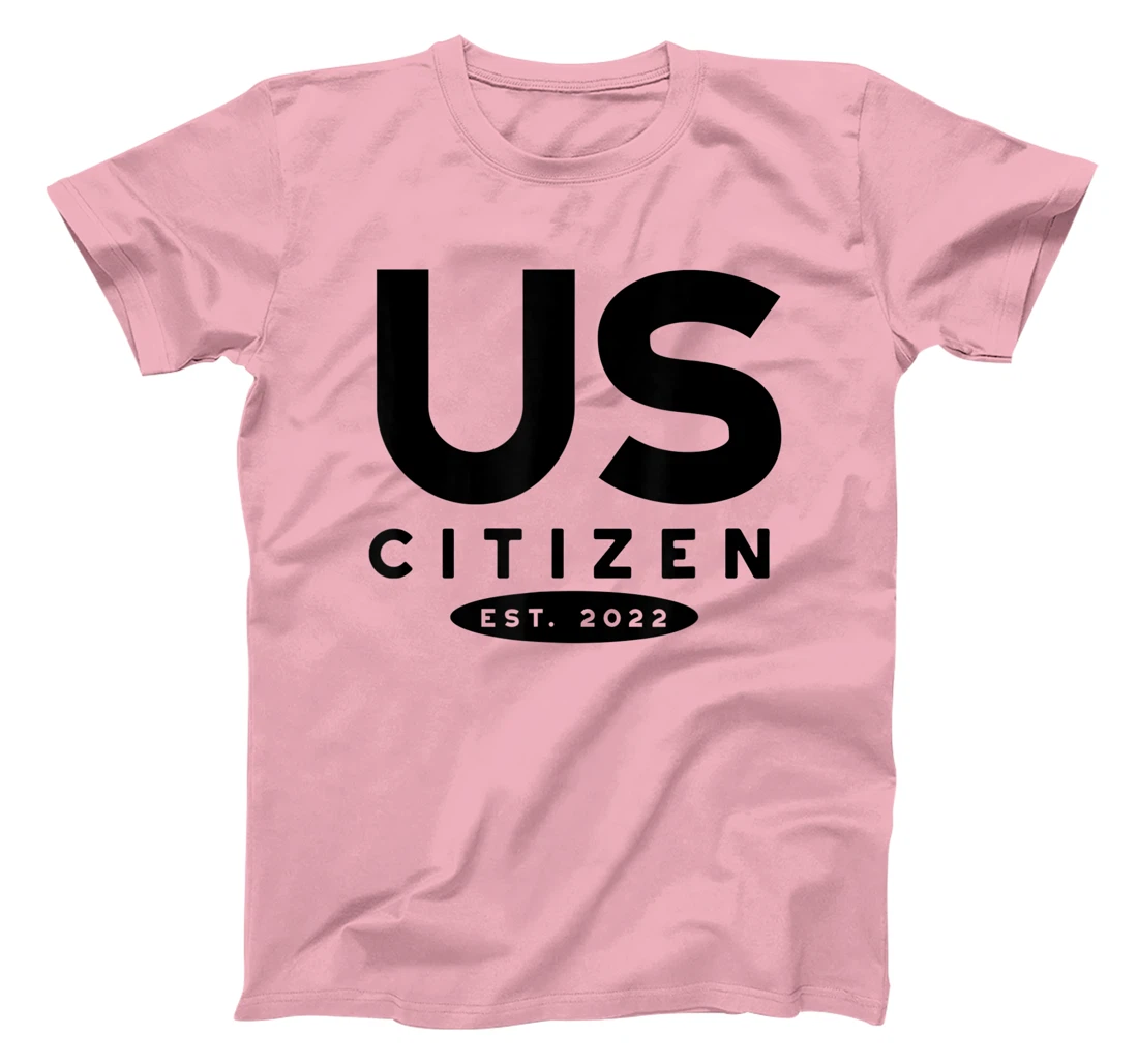 Womens US Citizen 2022, 2022 New US Citizenship T-Shirt, Kid T-Shirt and Women T-Shirt