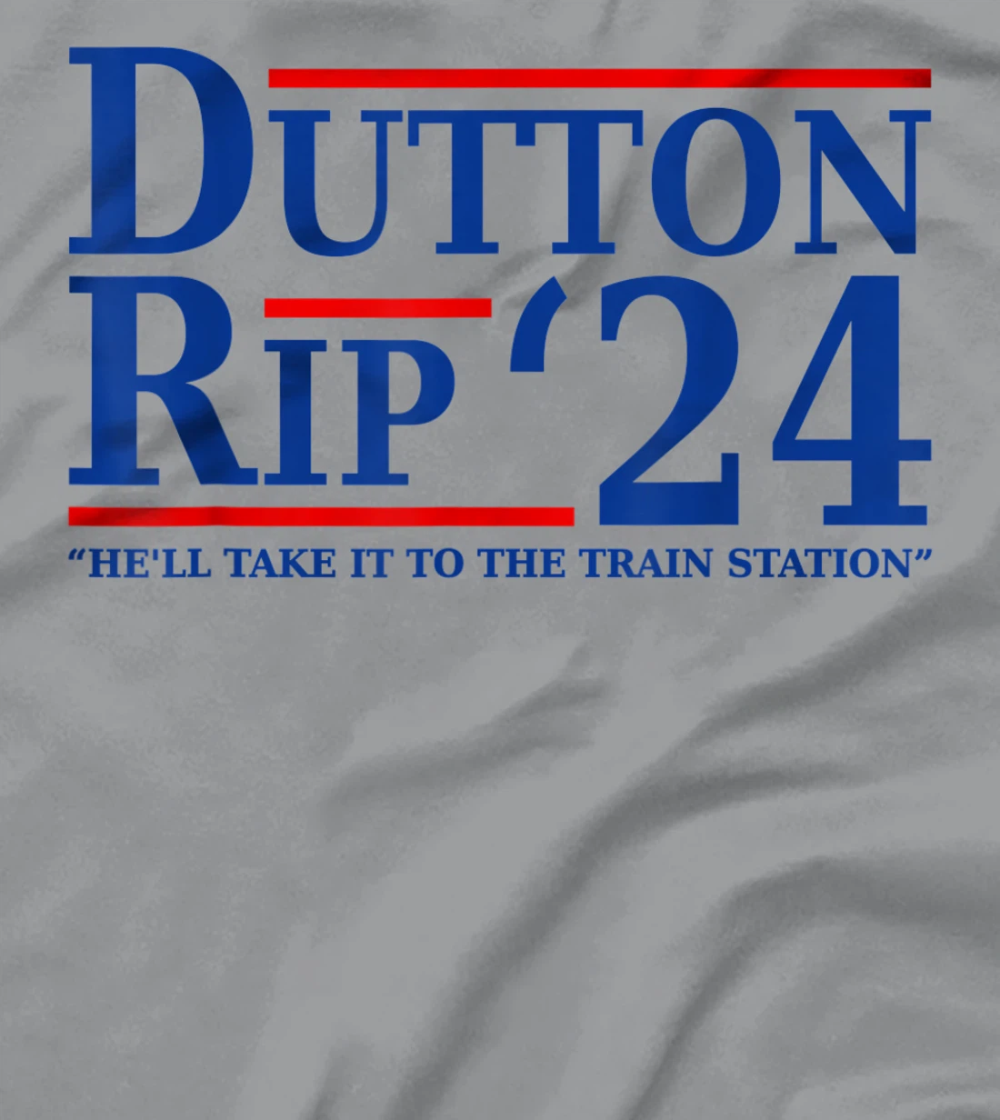 He’ll Take It To The Train Station - Dutton Rip 24 T-Shirt, Women T-Shirt