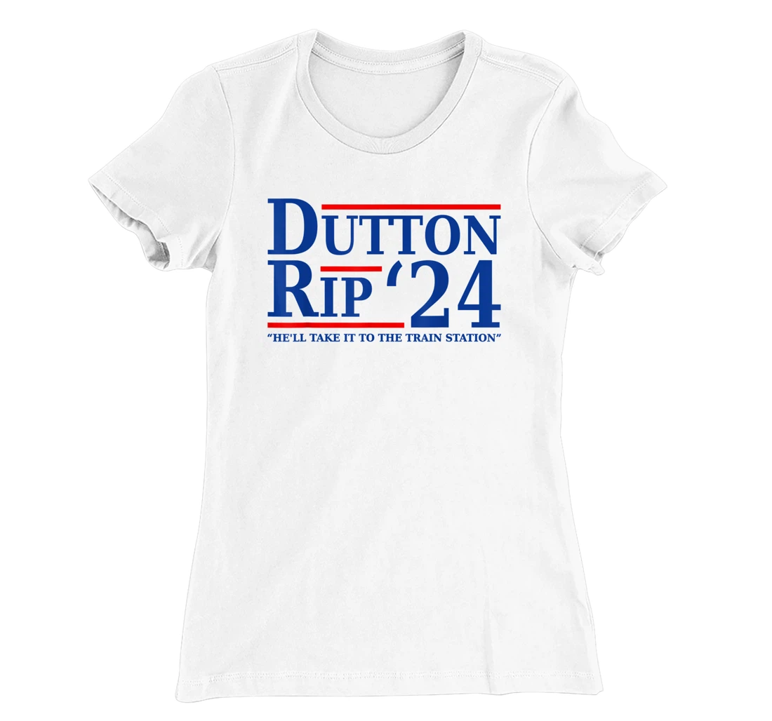 He’ll Take It To The Train Station - Dutton Rip 24 T-Shirt, Women T-Shirt