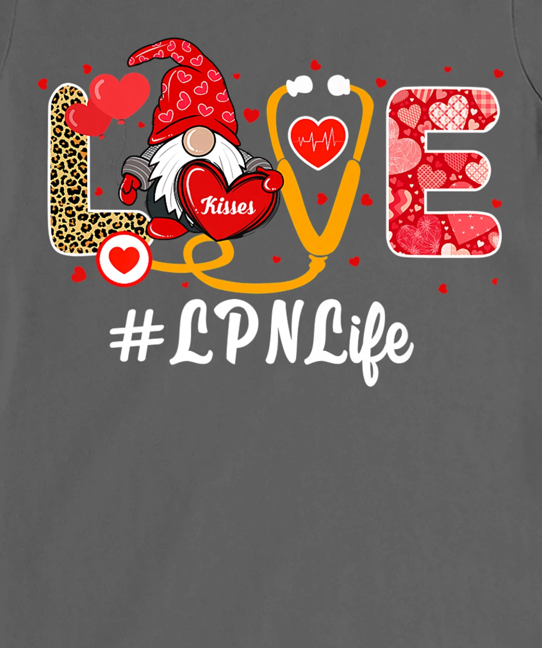 Love Nurse Life Valentine Day Nursing Funny LPN Nurse Gnome T-Shirt, Kid T-Shirt and Women T-Shirt