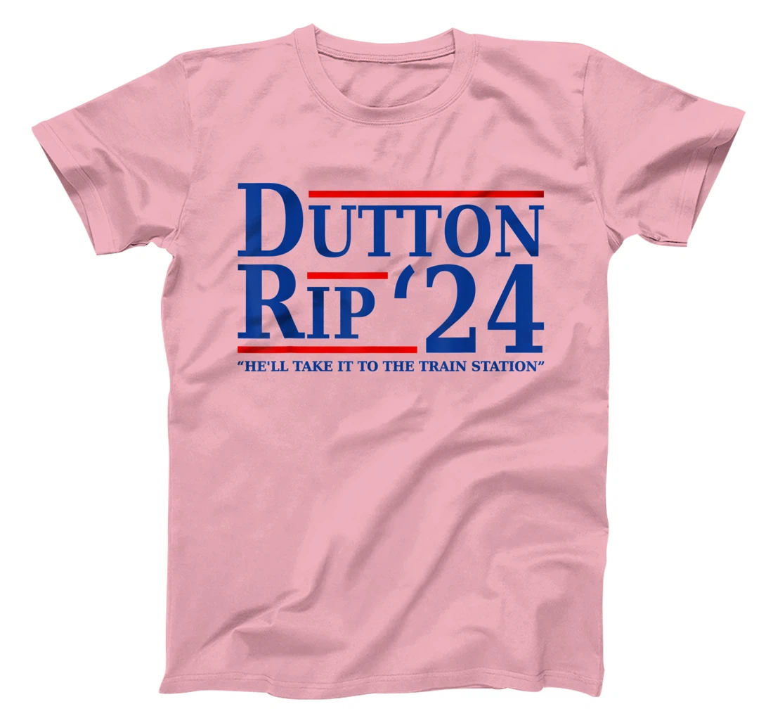 He’ll Take It To The Train Station - Dutton Rip 24 T-Shirt, Women T-Shirt