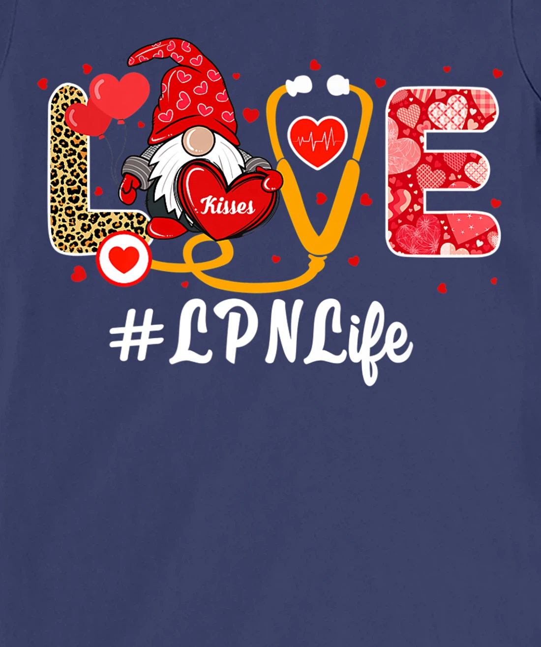 Love Nurse Life Valentine Day Nursing Funny LPN Nurse Gnome T-Shirt, Kid T-Shirt and Women T-Shirt