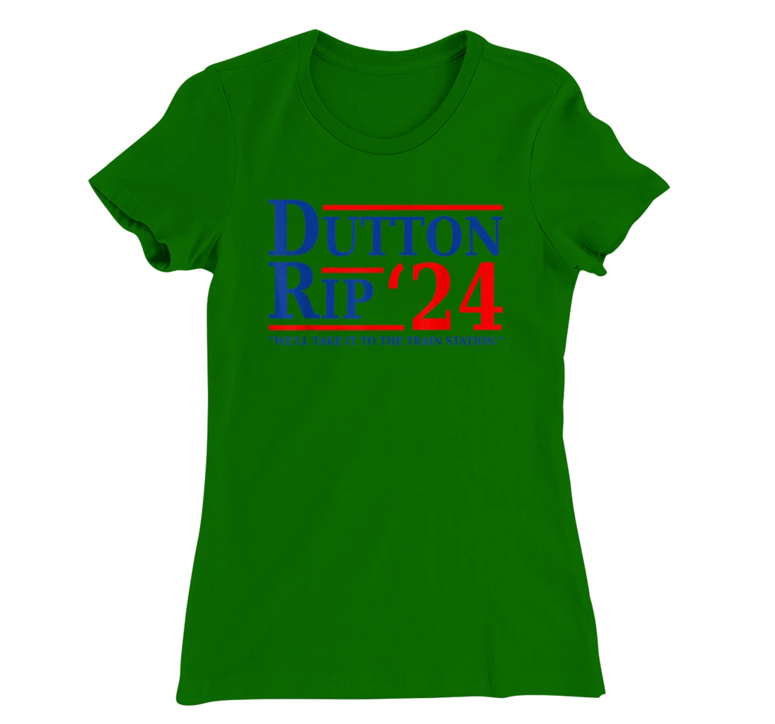 Dutton Rip 24 - We’ll Take It To The Train Station Dutton 24 T-Shirt, Women T-Shirt