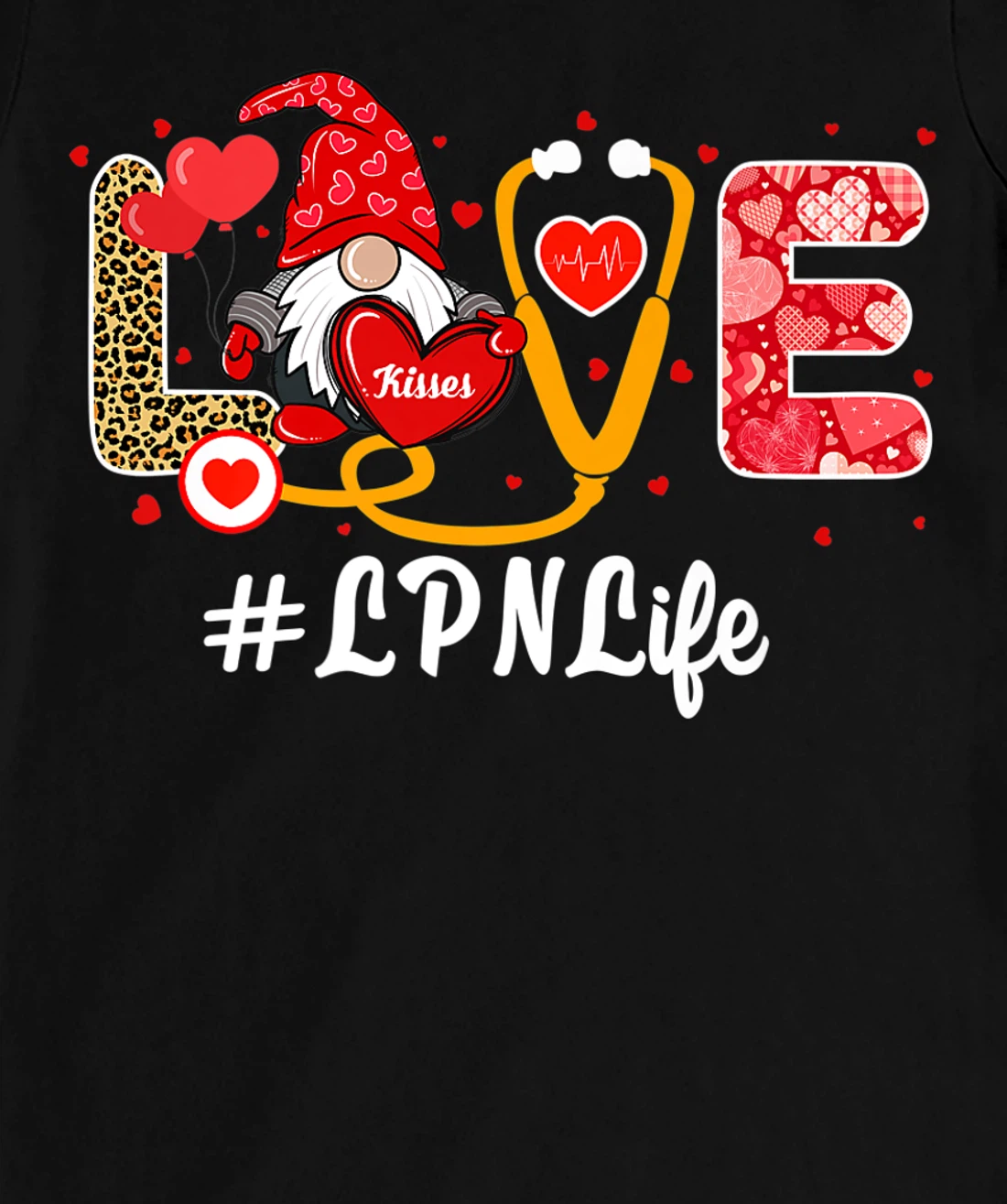Love Nurse Life Valentine Day Nursing Funny LPN Nurse Gnome T-Shirt, Kid T-Shirt and Women T-Shirt