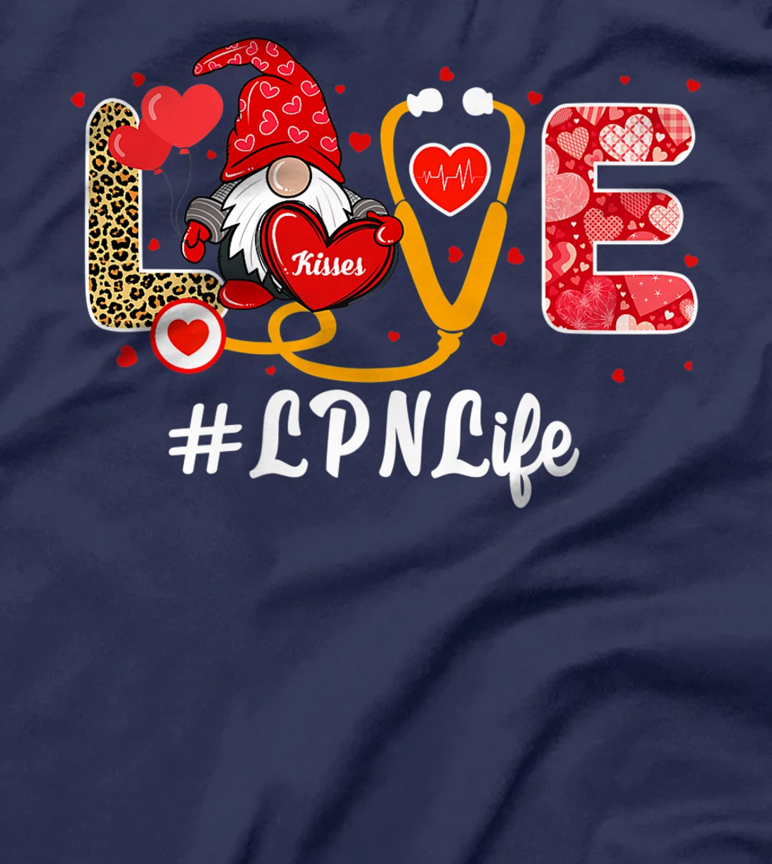 Love Nurse Life Valentine Day Nursing Funny LPN Nurse Gnome T-Shirt, Kid T-Shirt and Women T-Shirt
