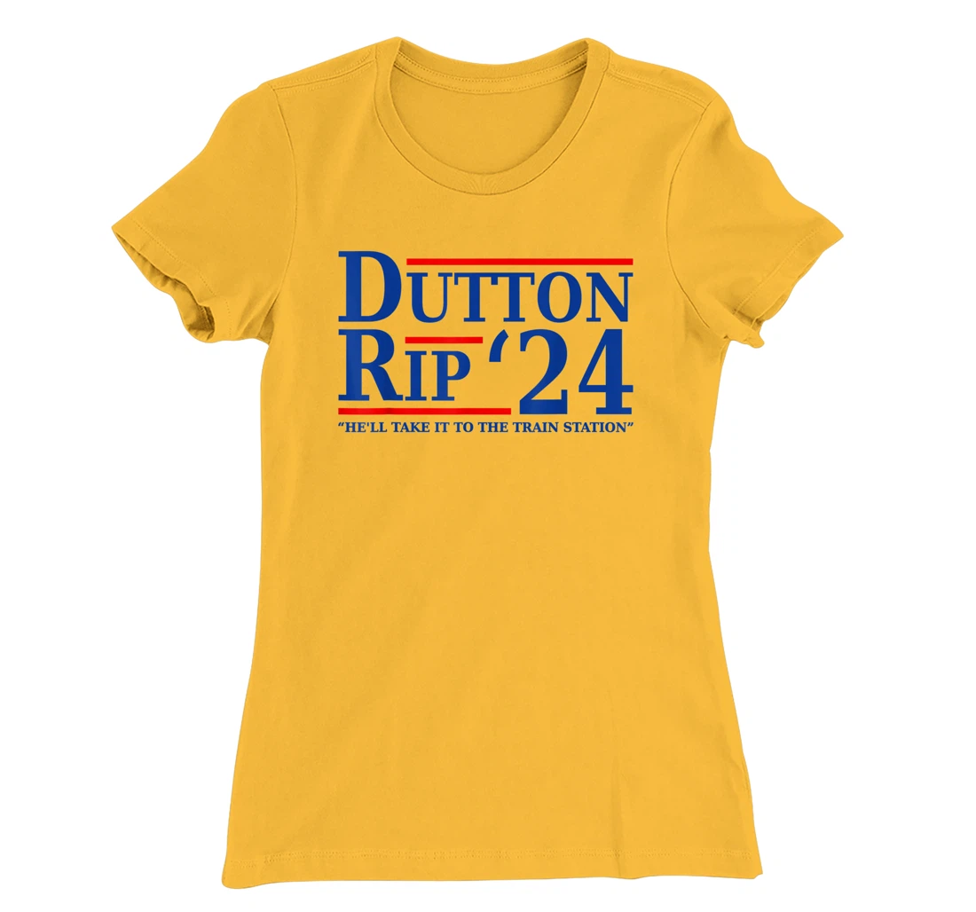 He’ll Take It To The Train Station - Dutton Rip 24 T-Shirt, Women T-Shirt