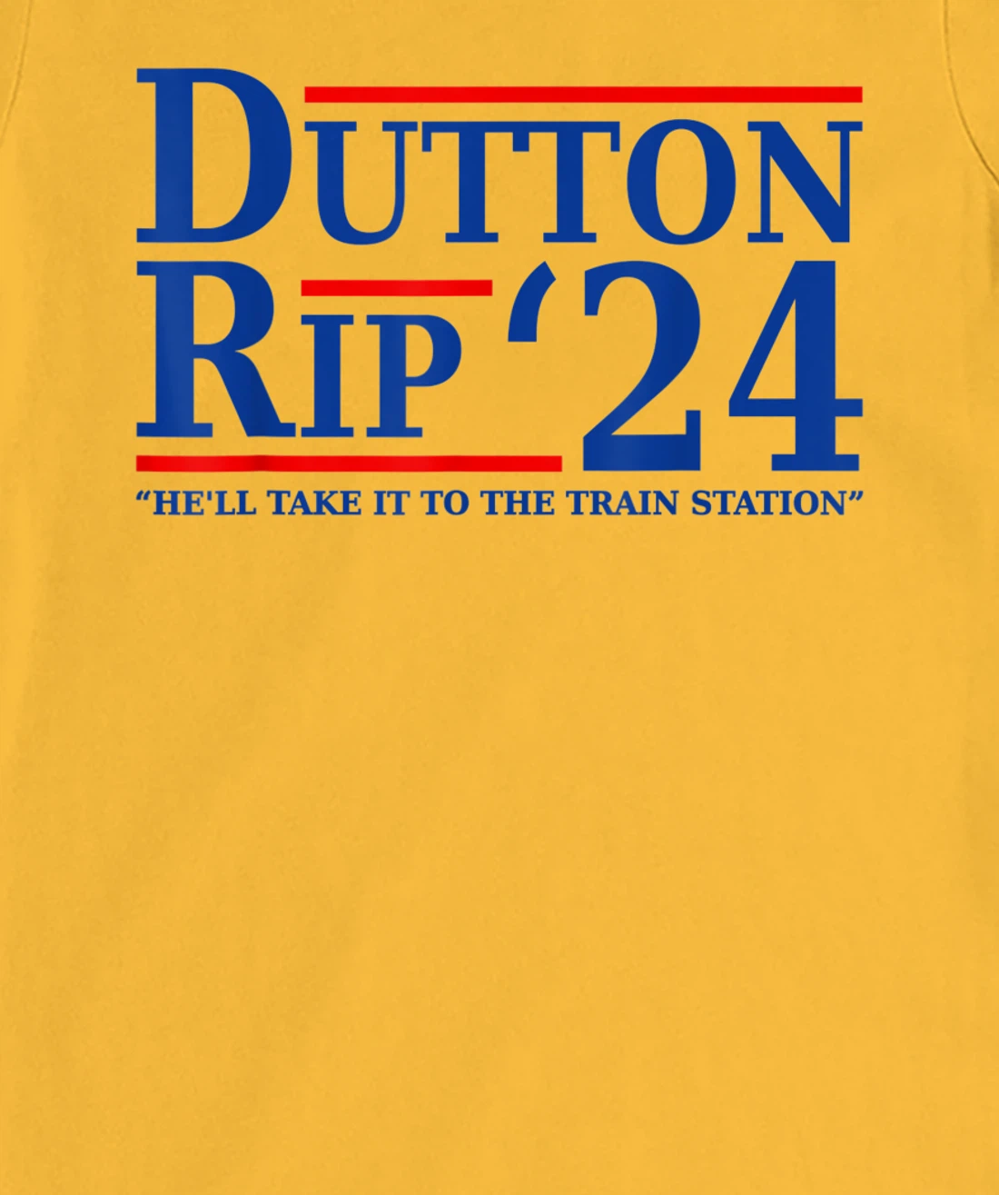 He’ll Take It To The Train Station - Dutton Rip 24 T-Shirt, Women T-Shirt