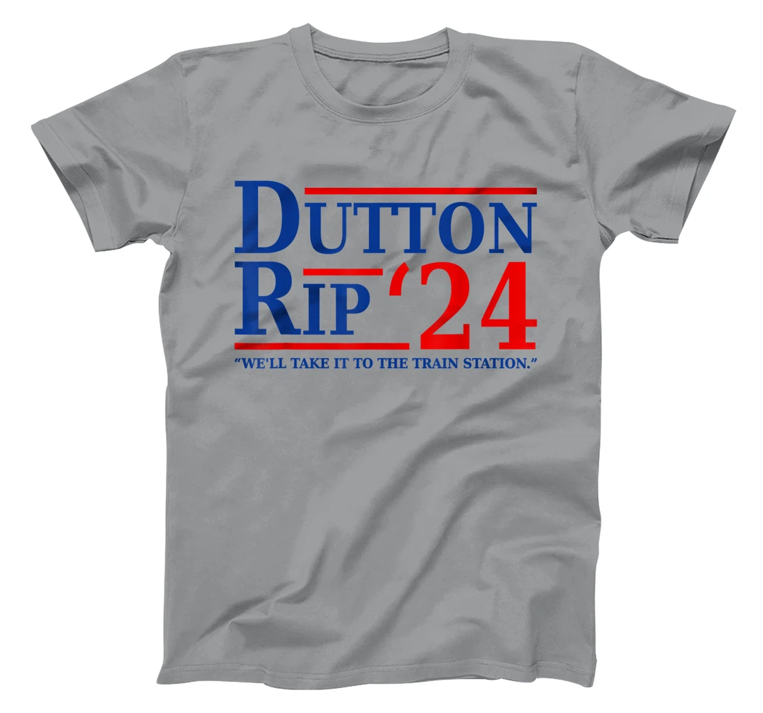 Dutton Rip 24 - We’ll Take It To The Train Station Dutton 24 T-Shirt, Women T-Shirt