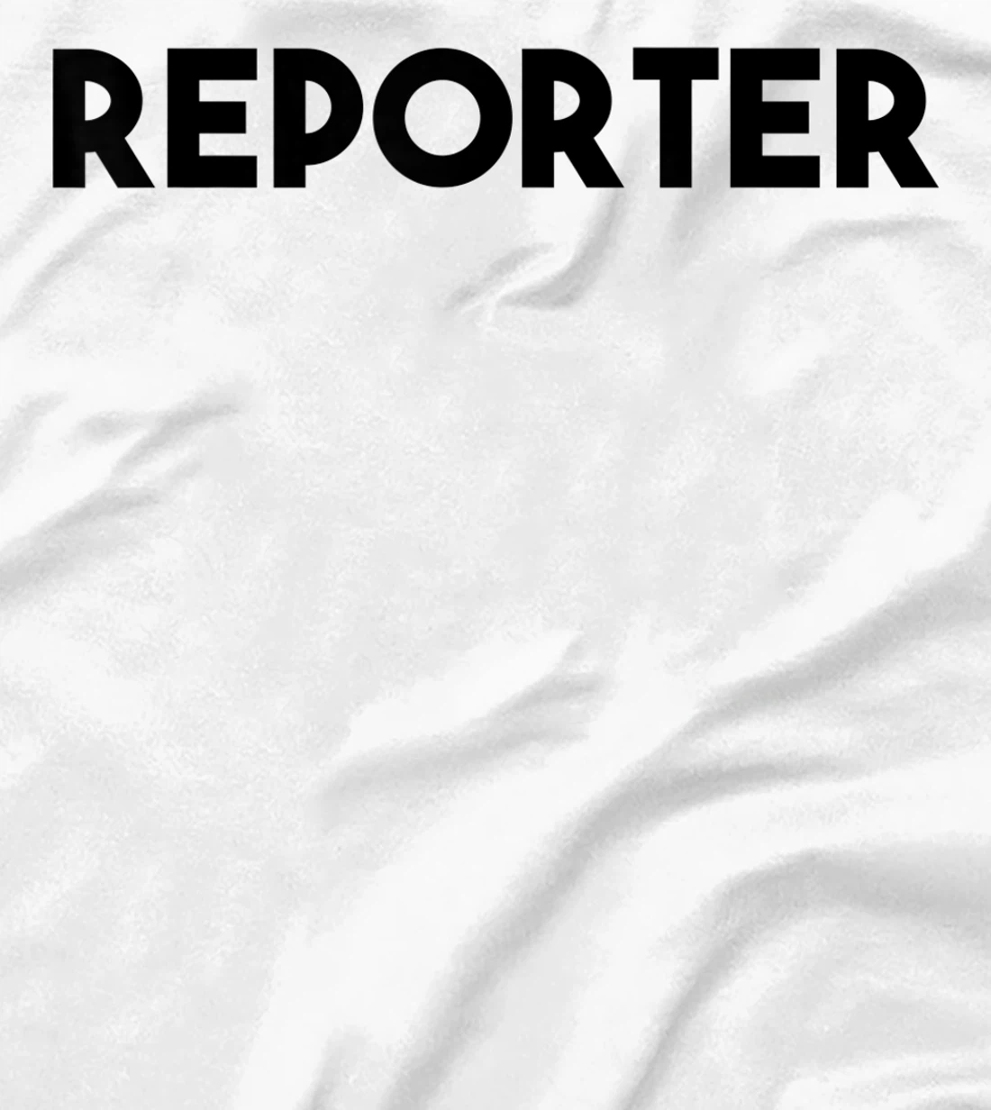Reporter T-Shirt, Kid T-Shirt and Women T-Shirt