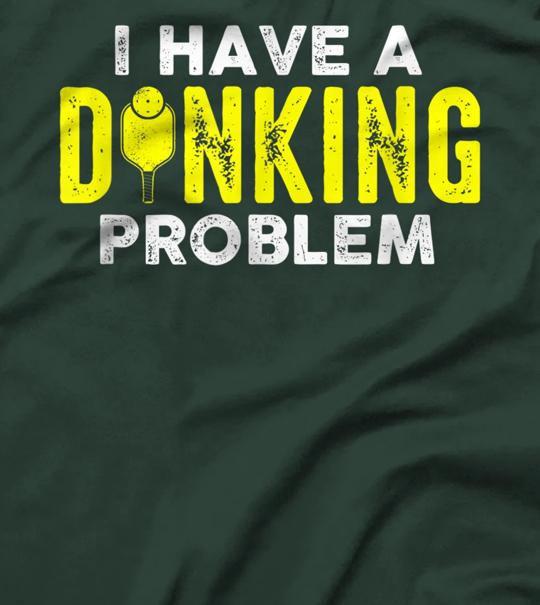 I Have A Dinking Problem Pickle Ball Jokes Funny Pickleball T-Shirt, Women T-Shirt