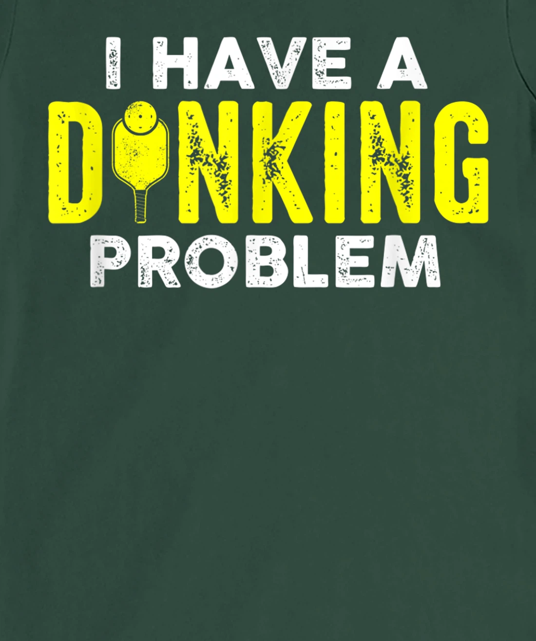 I Have A Dinking Problem Pickle Ball Jokes Funny Pickleball T-Shirt, Women T-Shirt