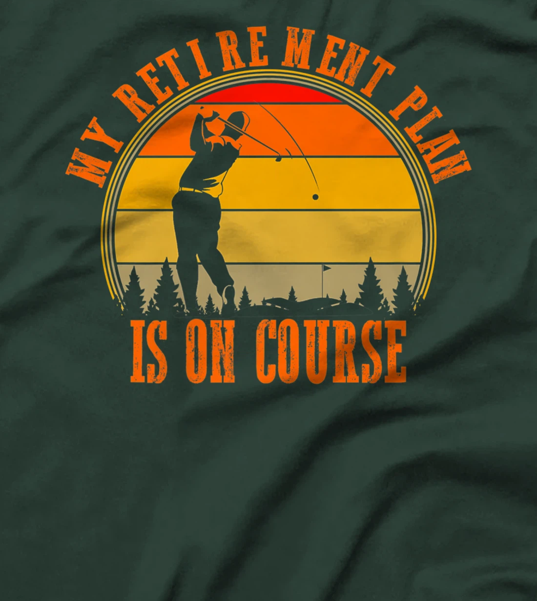 My Retirement Plan Is On Course Funny Golf Retired Costume T-Shirt, Women T-Shirt