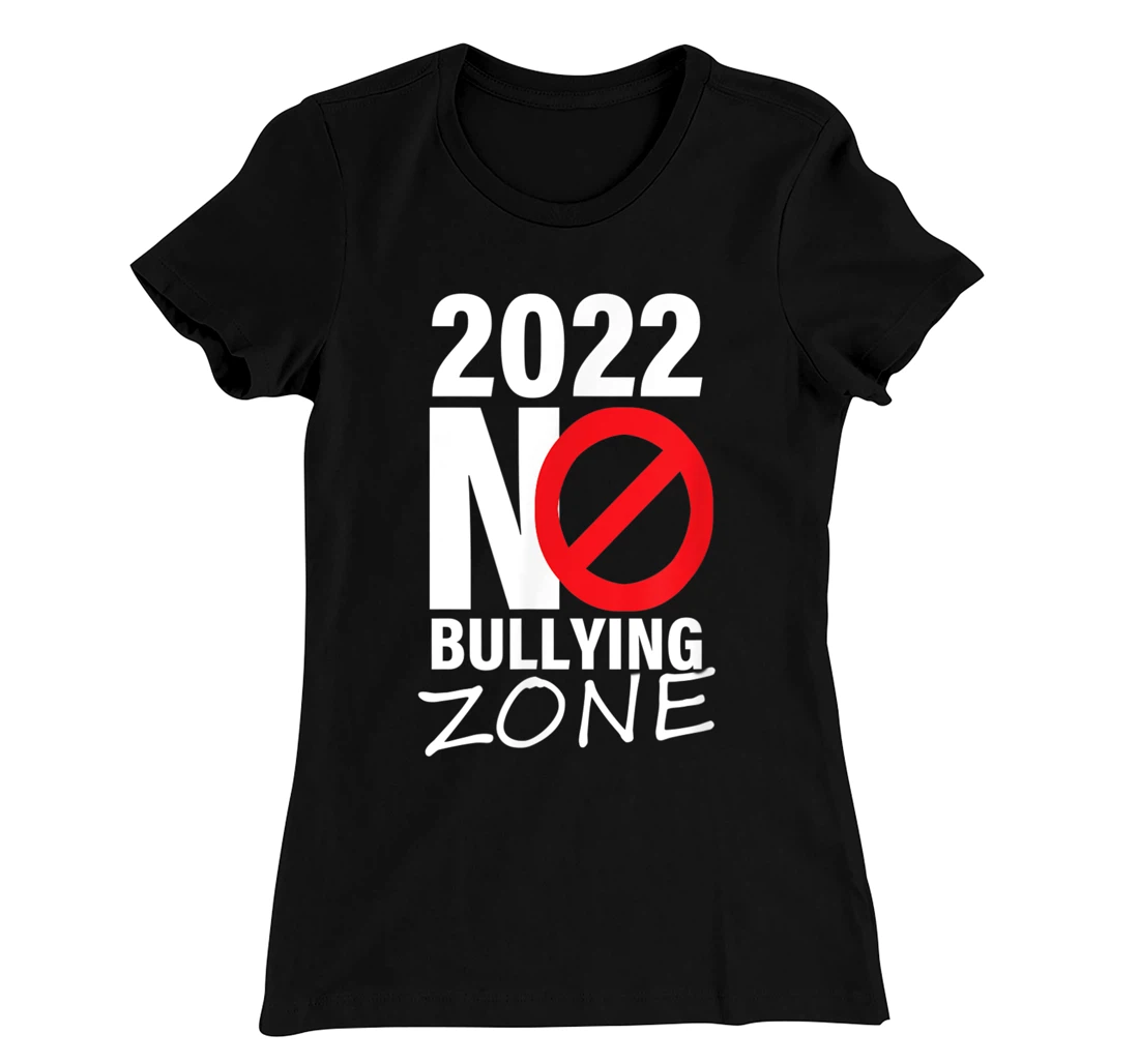2022 no bullying anti bullying T-Shirt, Women T-Shirt