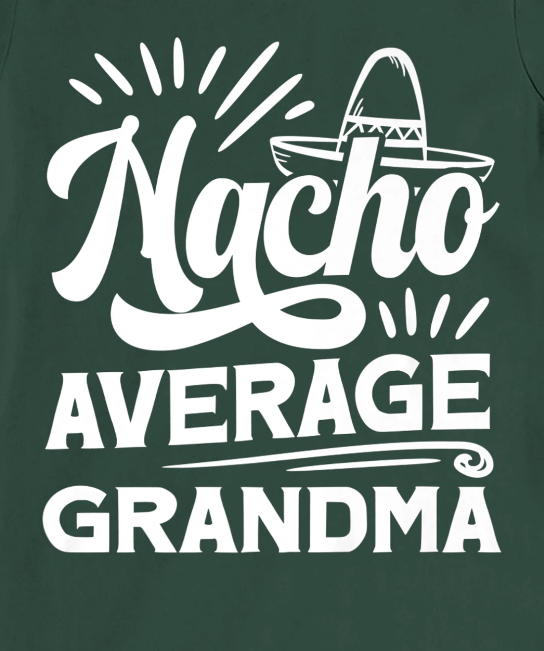 Funny Nacho Average Grandma T-Shirt, Women T-Shirt