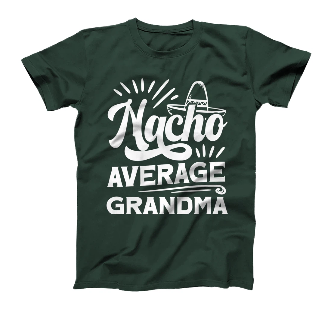 Funny Nacho Average Grandma T-Shirt, Women T-Shirt