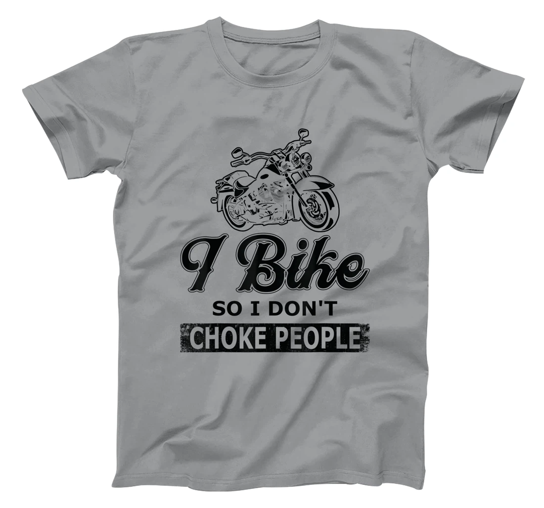 Womens I Bike So I Dont Choke People - Biking T-Shirt, Women T-Shirt