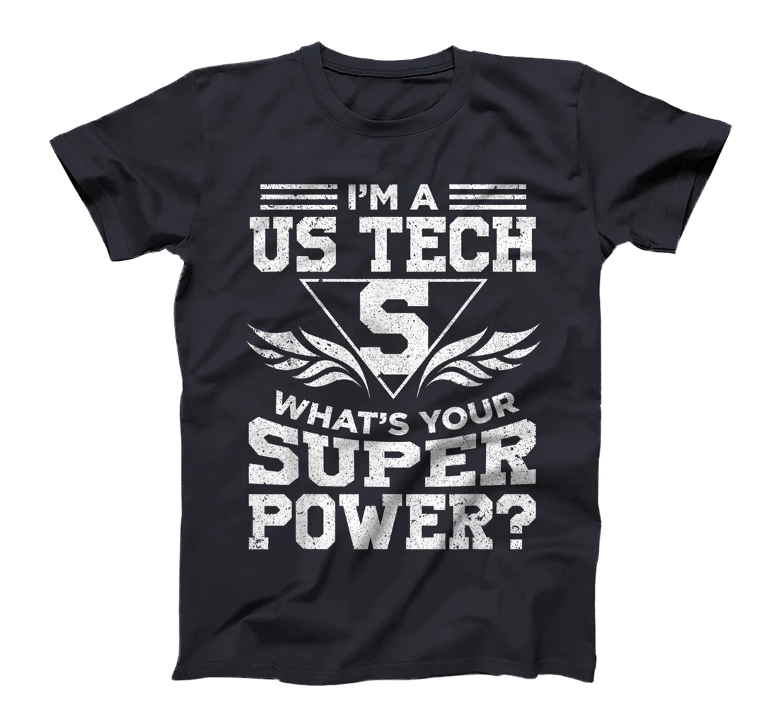 I'm A US Tech What's Your Super Power T-Shirt, Women T-Shirt