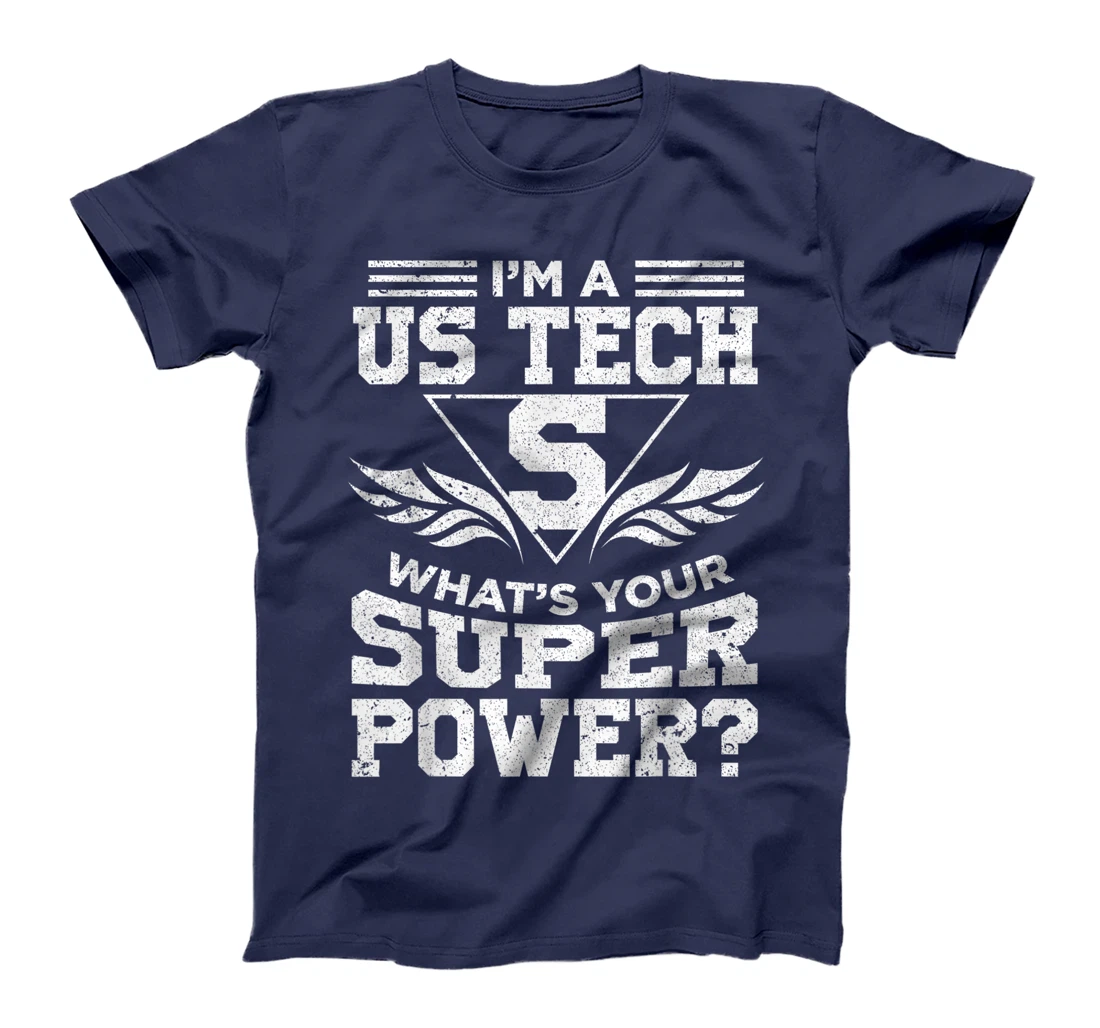 I'm A US Tech What's Your Super Power T-Shirt, Women T-Shirt