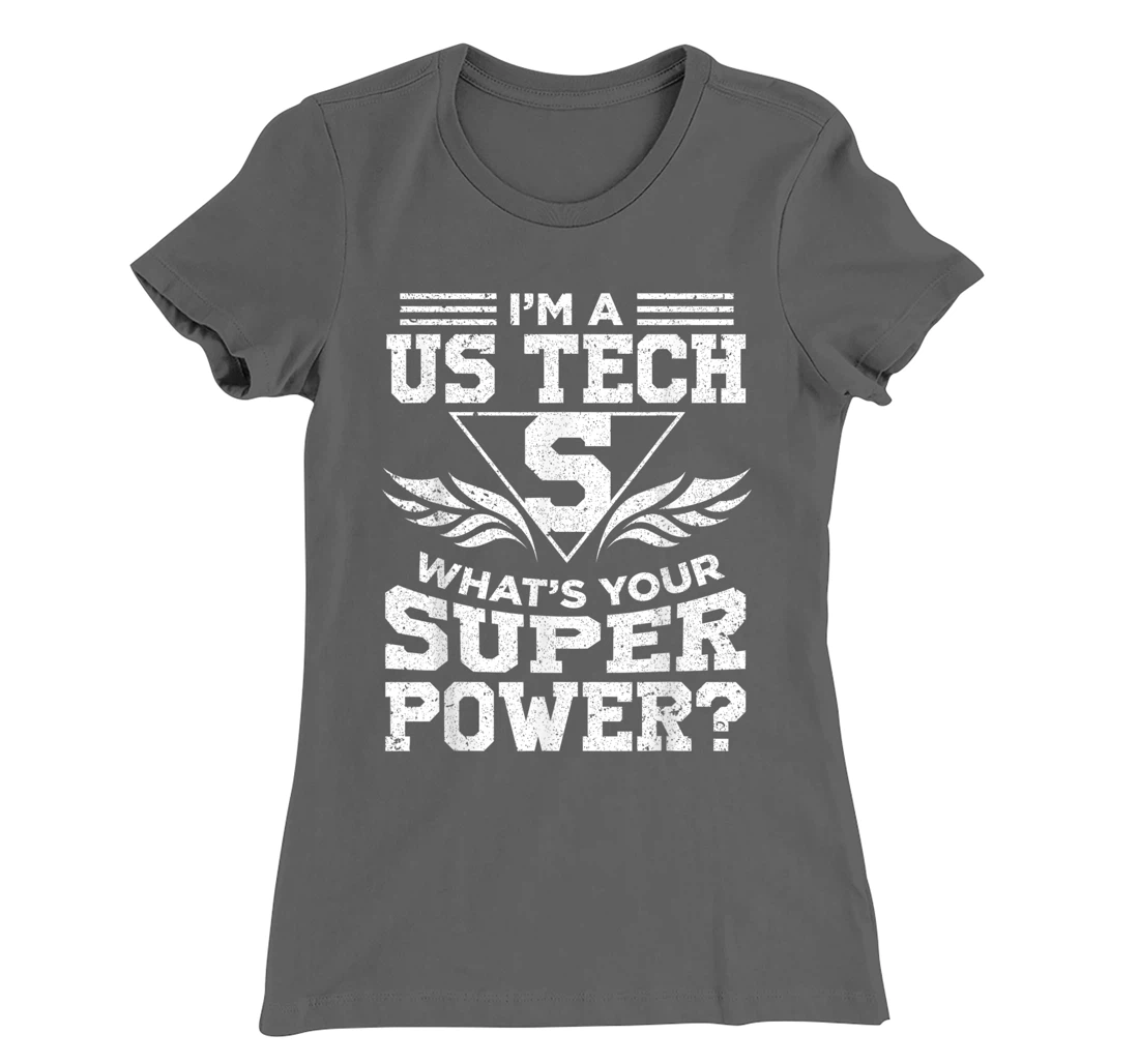 I'm A US Tech What's Your Super Power T-Shirt, Women T-Shirt