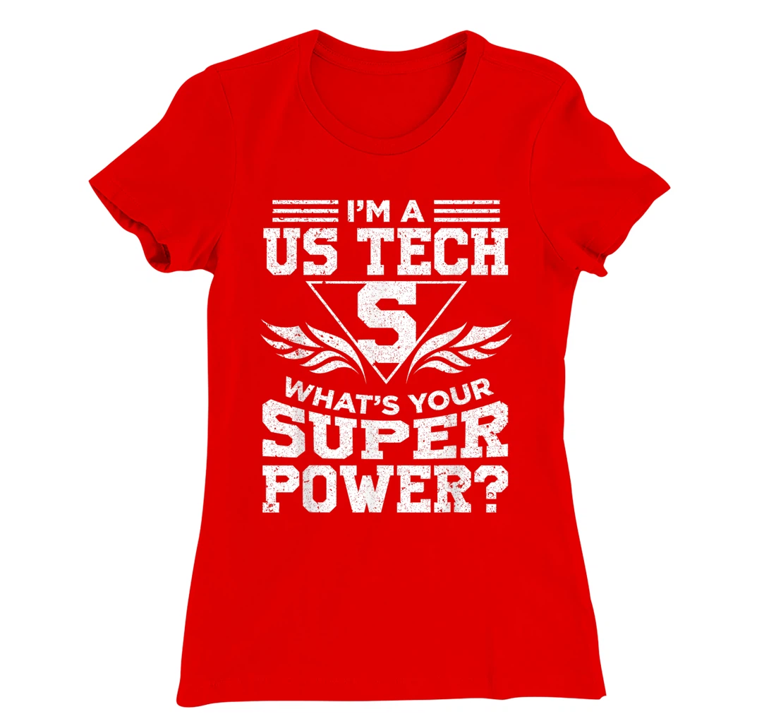 I'm A US Tech What's Your Super Power T-Shirt, Women T-Shirt