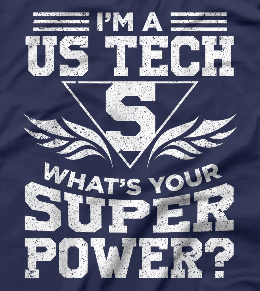 I'm A US Tech What's Your Super Power T-Shirt, Women T-Shirt