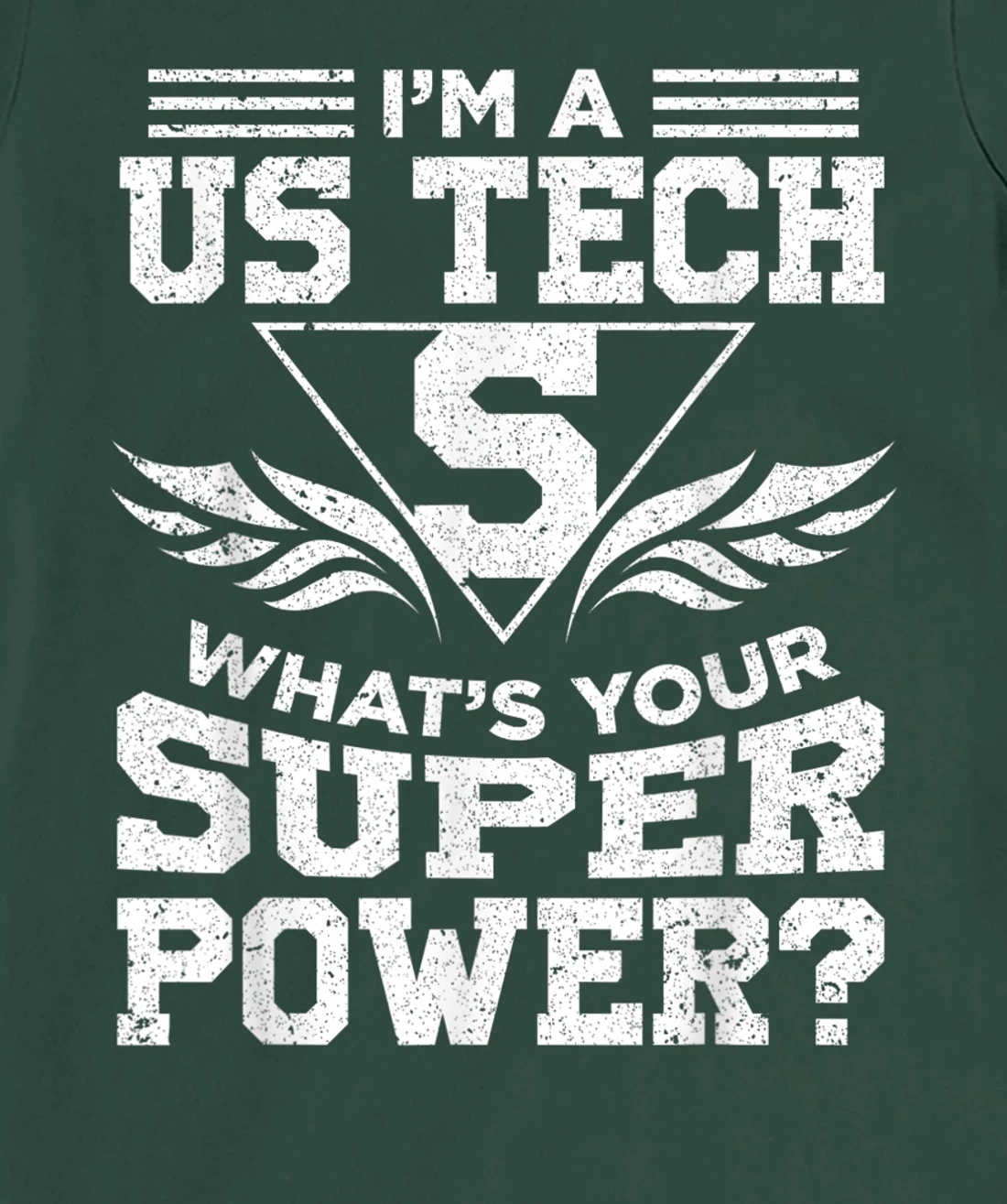 I'm A US Tech What's Your Super Power T-Shirt, Women T-Shirt