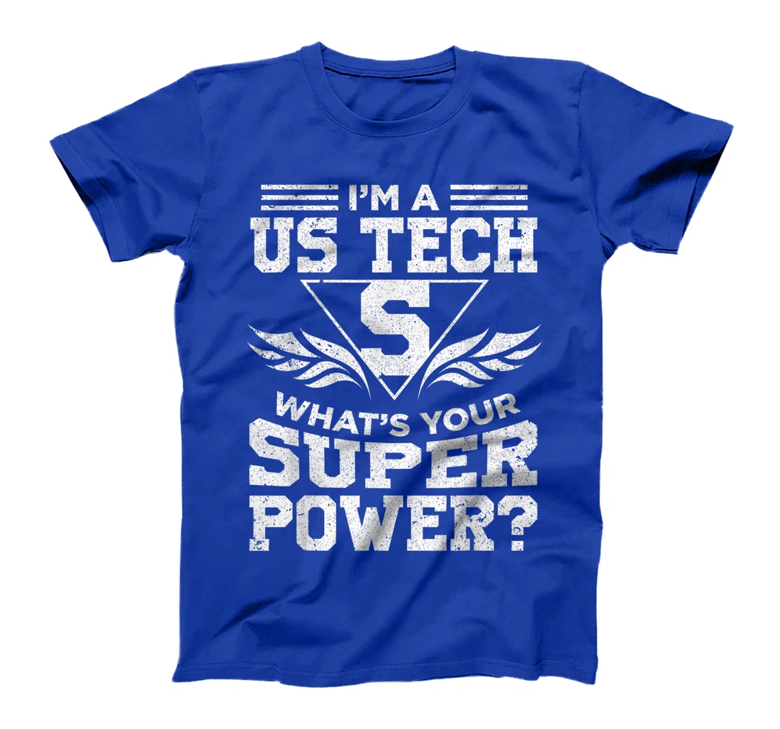I'm A US Tech What's Your Super Power T-Shirt, Women T-Shirt