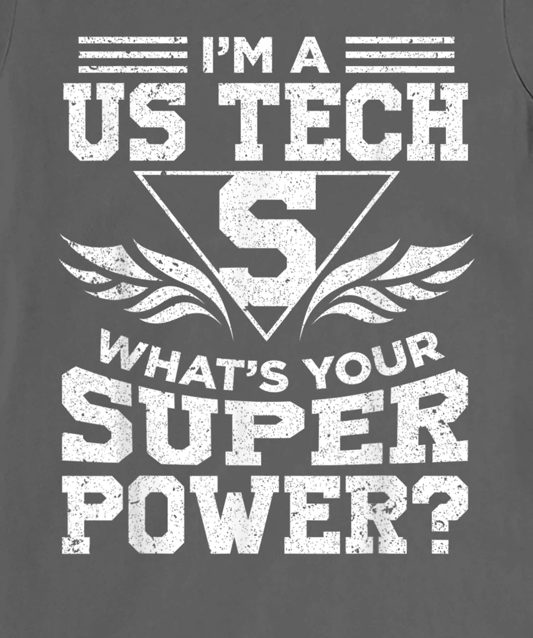 I'm A US Tech What's Your Super Power T-Shirt, Women T-Shirt