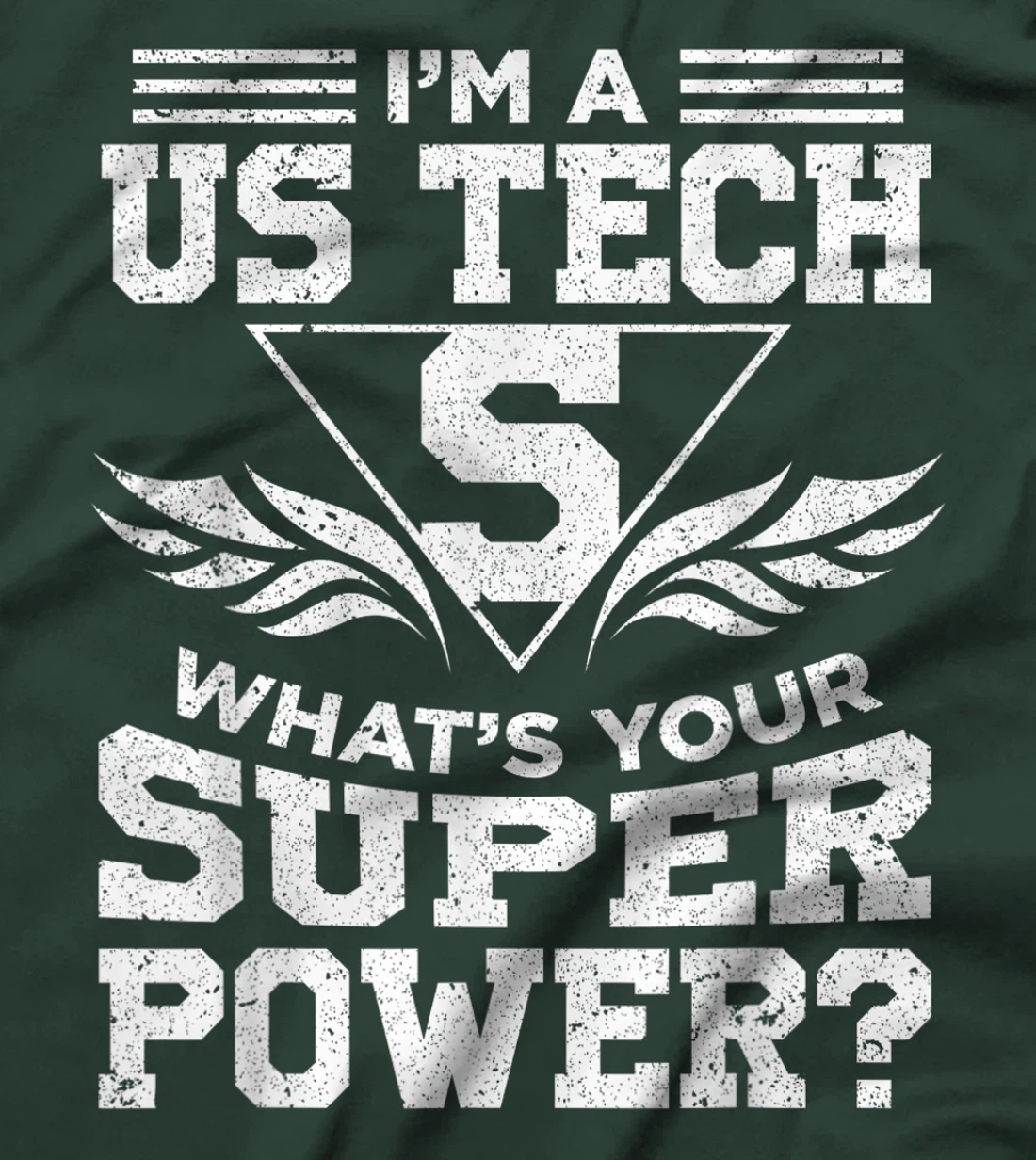 I'm A US Tech What's Your Super Power T-Shirt, Women T-Shirt