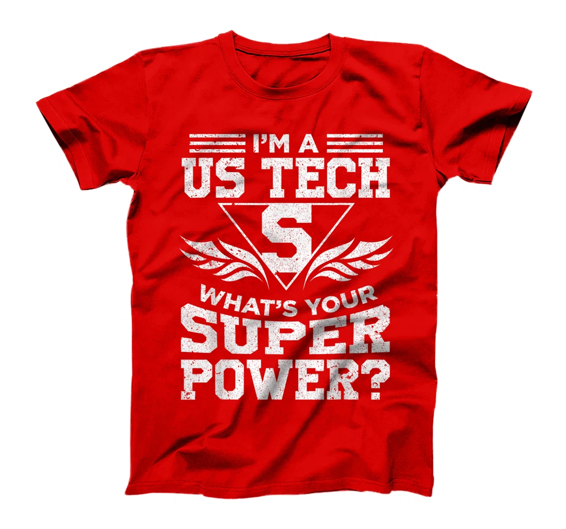 I'm A US Tech What's Your Super Power T-Shirt, Women T-Shirt