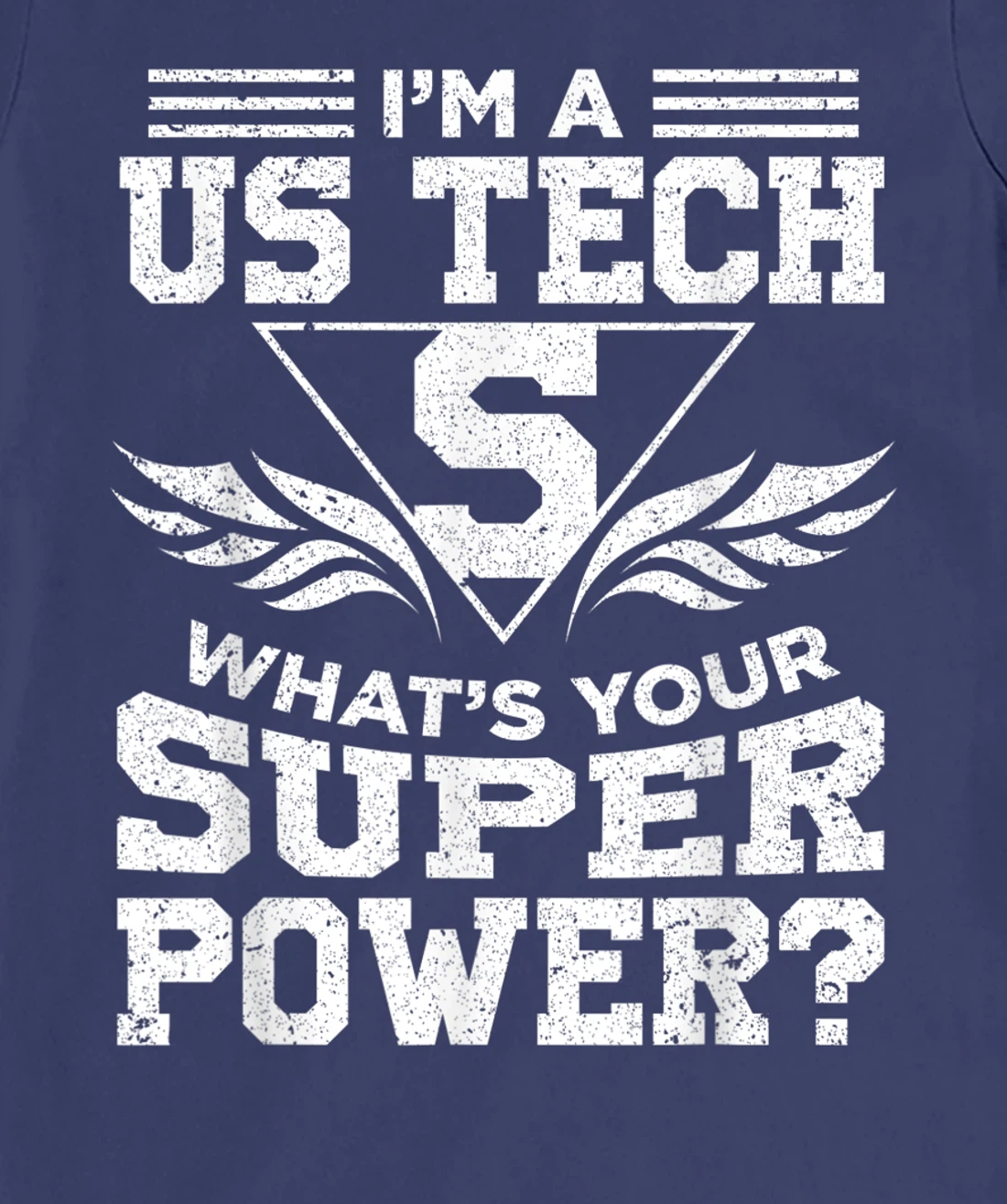 I'm A US Tech What's Your Super Power T-Shirt, Women T-Shirt