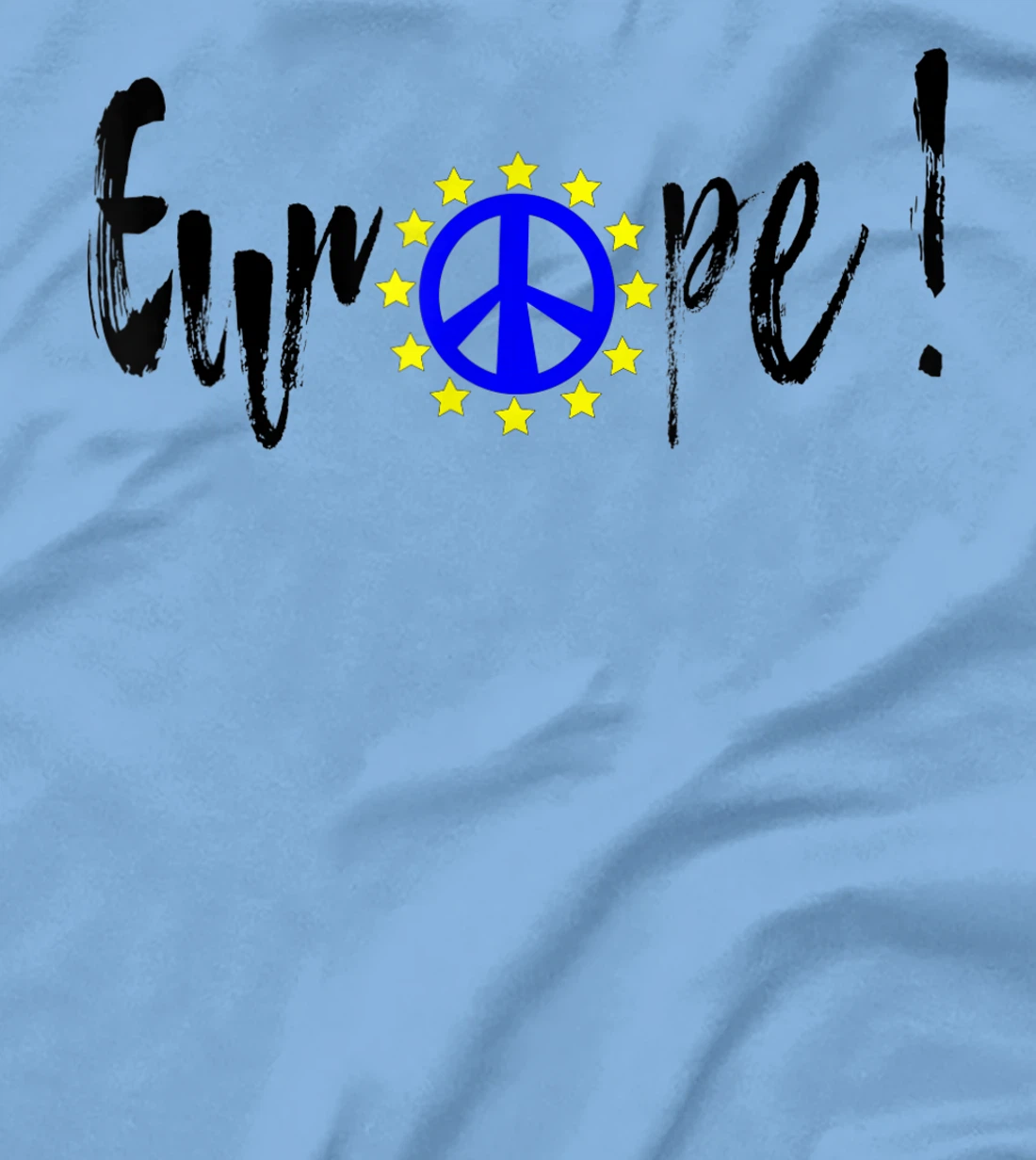 Womens Europe = Peace / Europe = Peace T-Shirt, Kid T-Shirt and Women T-Shirt