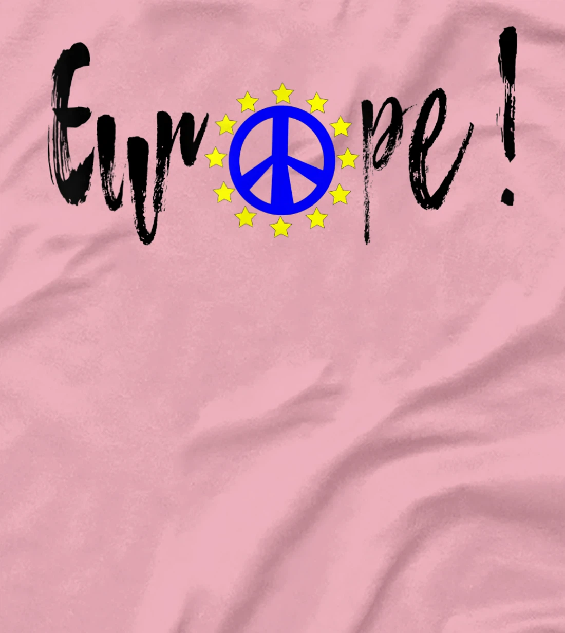 Womens Europe = Peace / Europe = Peace T-Shirt, Kid T-Shirt and Women T-Shirt